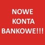 UWAGA WPROWADZAMY INDYWIDUALNE KONTA BANKOWE DLA NASZYCH KLIENTÓW