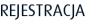 REJESTRACJA