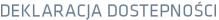 DEKLARACJA DOSTEPNOŚCI