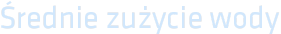Średnie zużycie wody